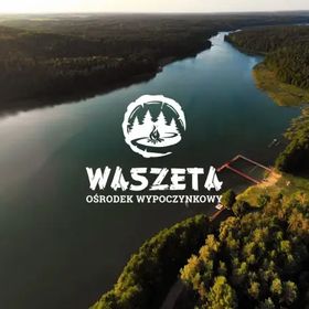 Ośrodek Wypoczynkowy Waszeta - wczasy, grupy na Mazurach 