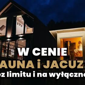 Dream Hill - domy Premium z jacuzzi i sauną bez limitu i na wyłączność