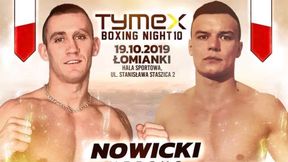 Boks. Tymex Boxing Night 10. Ringowa trylogia Tomasza Nowickiego z Błażejem Nowakiem