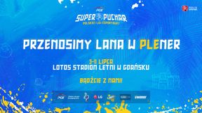 PGE SUPERPUCHAR POLSKIEJ LIGI ESPORTOWEJ - PRZENOSIMY LANA W PLENER, CZYLI ESPORT NA PLAŻY!