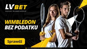 Wimbledon bez podatku w LV BET. Zakłady na Igę i Huberta z wyższymi wygranymi!