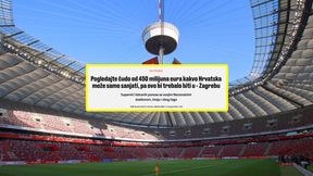 "Cud za 450 mln euro". Chorwaci zazdroszczą Polakom pięknego stadionu