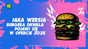 Kiedy wraca Burger Drwala w 2025? Ile będzie kosztować?