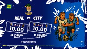 Hit Ligi Mistrzów! Obstaw wygraną City albo Realu po kursie 10.00!