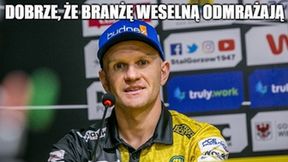 "Dobrze, że branżę weselną odmrażają". Memy po żużlowym weekendzie