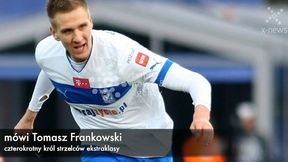 Tomasz Frankowski ocenił napastników: Nieskuteczny Teodorczyk, niedysponowany Brożek