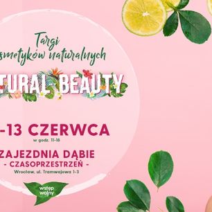 Targi Natural Beauty – przyszykuj swoje ciało na wakacje!