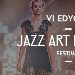 VI edycja Jazz Art Fashion Festival już 21 września!