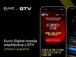Euvic Digital wygrała przetarg GTV. Rozwija kampanie w Polsce i za granicą