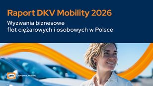 Raport DKV Mobility 2026: floty pozostają młode, diesel dominuje, a transformacja postępuje nierównomiernie