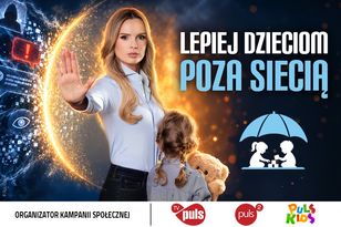 Telewizja Puls rusza z kampanią "Lepiej Dzieciom poza Siecią"