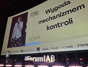 Wychodzenie ze strefy komfortu nam służy. Wnioski z Forum IAB