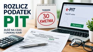 Dziś ostatni dzień na rozliczenie PIT