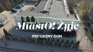 MiastO!Żyje - Dom wsparcia na Misjonarskiej, nowa sala gimnastyczna w Małachowiance - 20.03.26r.