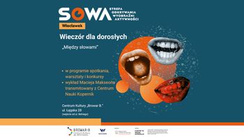 Bez dzieci, bez nudy. SOWA we Włocławku zaprasza dorosłych na wyjątkowy wieczór