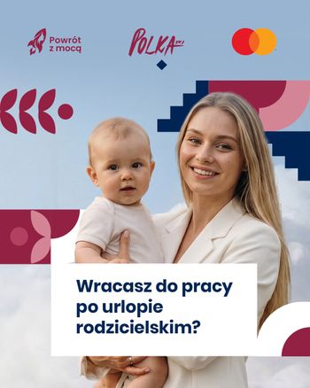 "Powrót z Mocą" – nowy program w Polsce wspiera kobiety wracające do pracy. Można wygrać 1000 zł