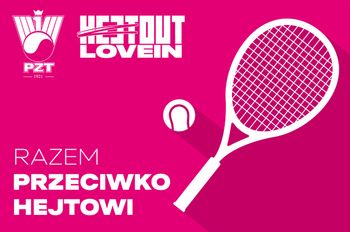 T-Mobile i Polski Związek Tenisowy znów razem przeciwko hejtowi. Kampania #HejtOutLoveIn wraca podczas Billie Jean King Cup
