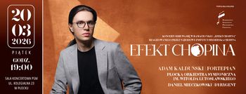 Muzyczna uczta w Płocku. "Efekt Chopina" z udziałem wybitnych artystów