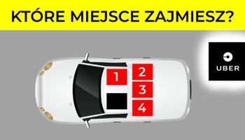 Miejsce, które zajmujesz, wsiadając do Ubera, świadczy o Twojej osobowości