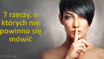 7 rzeczy, o których nigdy nie powinieneś rozmawiać z innymi. #2 weź to sobie do serca!