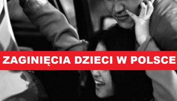 Co roku w Polsce ginie kilka tysięcy dzieci. Niektóre nie odnajdują się przez lata