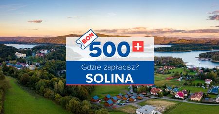 Bon turystyczny w Solinie - gdzie można go wykorzystać! Lista obiektów