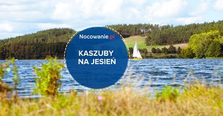 Urlop na Kaszubach. Co robić tu jesienią?