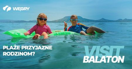 Rodzinny urlop nad Balatonem. Z jakich możliwości warto tu skorzystać?