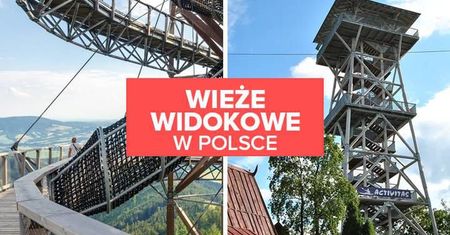 Wieże widokowe w Polsce. Znasz je wszystkie? Sprawdź!