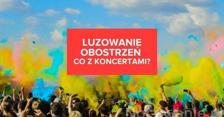 Luzowanie obostrzeń. Kiedy wrócą koncerty?