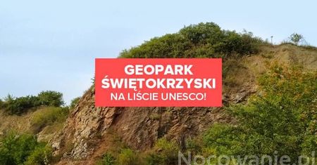 Geopark Świętokrzyski wpisany na listę UNESCO! Poznaj najważniejsze informacje