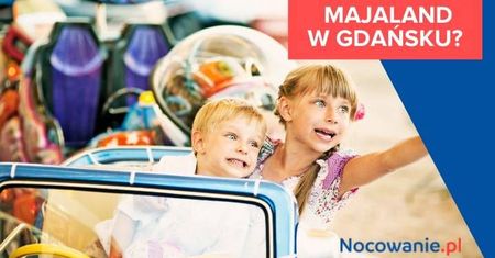 W Gdańsku powstanie Majaland! To już pewne!