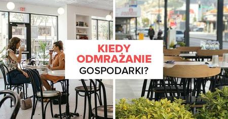 Kiedy odmrażanie gospodarki? Podano wstępny termin!