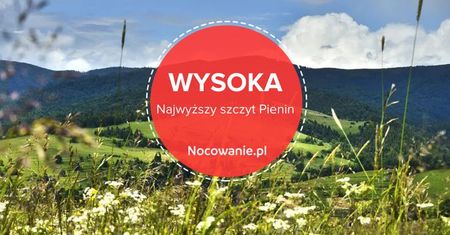 Jej wysokość Wysoka - najwyższy szczyt Pienin