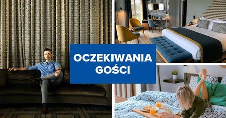 Czy trudno jest sprostać oczekiwaniom gości? Z pamiętnika własciciela obiektu