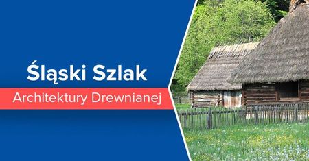 Śląski Szlak Architektury Drewnianej