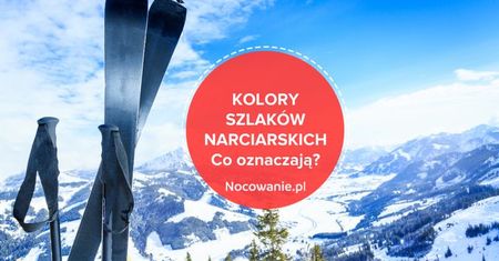 Kolory szlaków narciarskich. Co oznaczają?