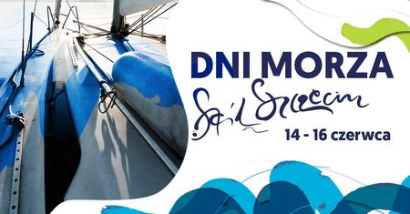 Dni Morza Sail Szczecin - zobacz wspaniałe żeglowce