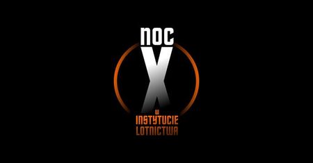 10. Noc w Instytucie Lotnictwa