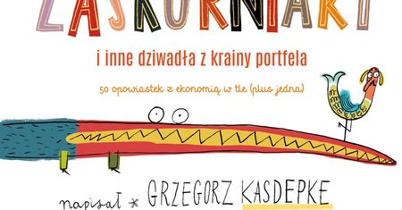 Spotkanie z książką: "Zaskórniaki i inne dziwadła z krainy portfela "