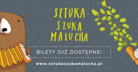 Festiwal "Sztuka szuka malucha"