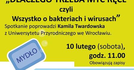 Dlaczego trzeba myć ręce - wszystko o bakteriach i wirusach
