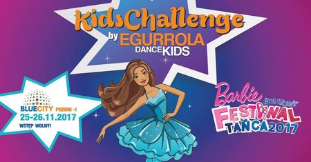 Kids Challenge IX i Światowy Festiwal Tańca Barbie 2017