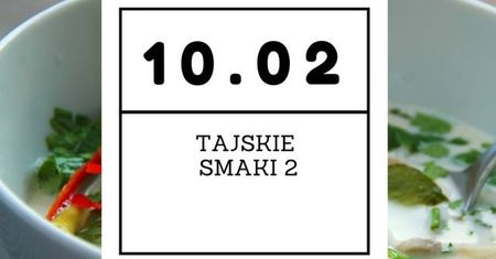 Tajskie smaki 2. Rodzinny warsztat kulinarny.