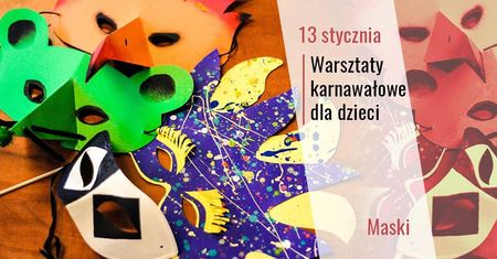 Warsztaty karnawałowe dla dzieci - maski