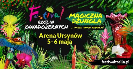 Festiwal Roślin Owadożernych - Arena Ursynów