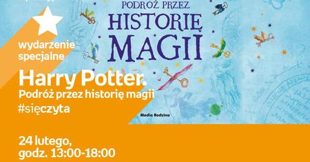 "Harry Potter. Podróż przez historię magii" - warsztaty, premiera książki
