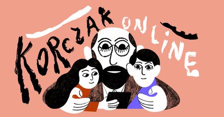 Korczak on-line - teatr dla dzieci w domowych warunkach