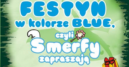 Festyn w kolorze blue czyli Smerfy zapraszają