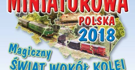 Miniaturowa Polska - świat wokół kolei